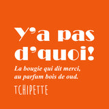 Bougie artisanale - "Y'a pas de quoi" (Bois de oud)